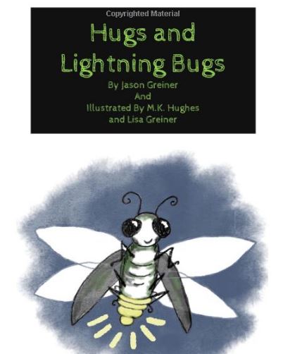 "Hugs and Lightning Bugs" 